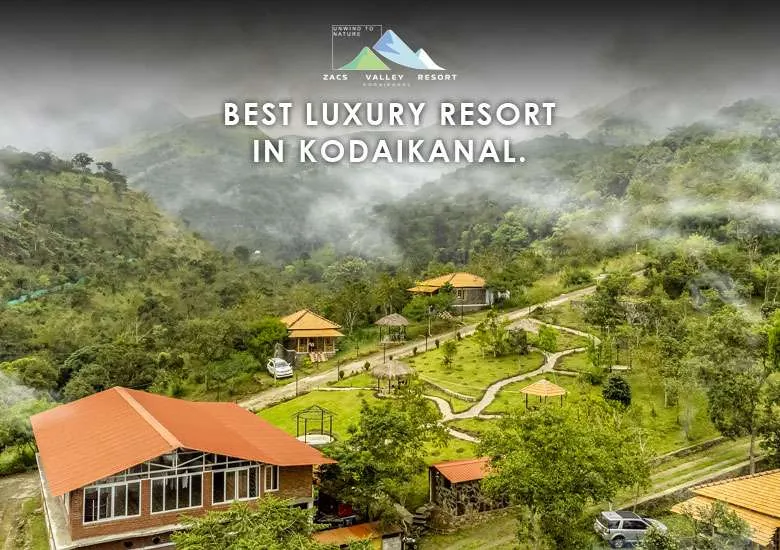 Zacs Valley Resort - Best Luxury Resorts in Kodaikanal